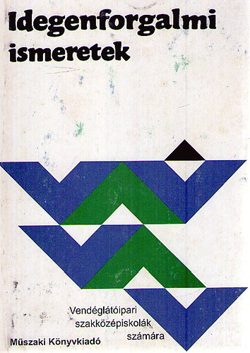 S�rdi Ern�; Dr. Miczek Gy�rgy - Idegenforgalmi ismeretek - A vend�gl�t�ipari szakk�z�piskol�k sz�m�ra