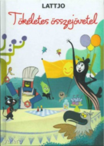 Lattjo - Tökéletes összejövetel