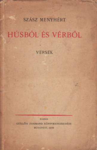 Szász Menyhért - Húsból és vérből - versek