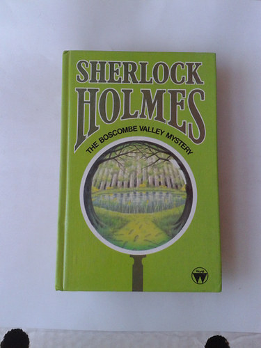 Arthur Conan Doyle - Sherlock Holmes: The boscombe valley mistery