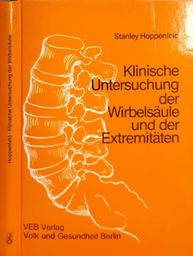 Dr. Stanley Hoppenfeld - klinische Untersuchung der Wirbelsaule und der Extremitaten