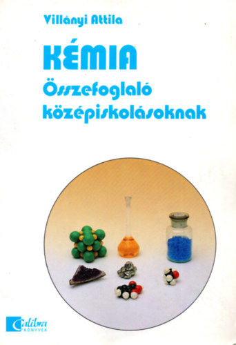 Villnyi Attila - Kmia - sszefoglal kzpiskolsoknak