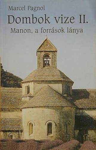 Pagnol Marcel - Dombok vize II.- Manon, a forr�sok l�nya