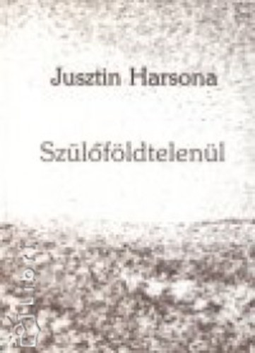 Harsona, Jusztin - Szlofldtelenl