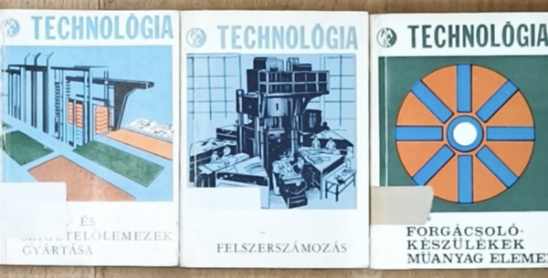 J. M. Ivanov, Somfai K�roly Sikl�si R�bert - 3db m� a Technol�gia c�m� sorozatb�l - Gyorsfelszersz�moz�s, Forg�csol�k�sz�l�kek m�anyag elemei, Fed�l- �s szigetel�lemezek gy�rt�sa