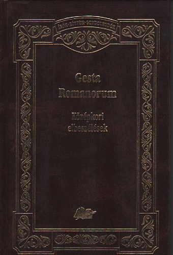 Magyar Knyvklub - Gesta Romanorum (Kzpkori elbeszlsek)