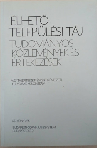 Szilágyi Kinga (szerk.) Jámbor Imre (szerk.) - Élhető települési táj