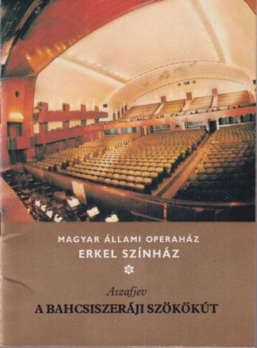 B. V. Aszafjev - A Bahcsiszer�ji sz�k�k�t - Magyar �llami Operh�z Erkel Sz�nh�z