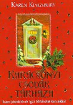 Karen Kingsbury - Kar�csonyi csod�k t�rh�za