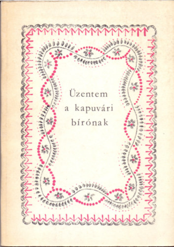 kottzta s rta) Srkzi Rudolf (szerk. - zentem a kapuvri brnak - Kapuvri npdalgyjtemny