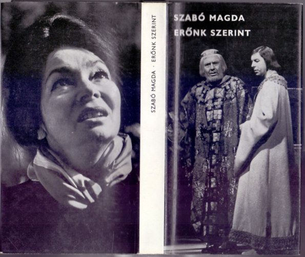 Szabó Magda - Erőnk szerint (Az a szép, fényes nap - Kiálts, város! - A meráni fiú)
