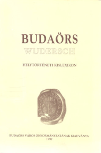 gr.Bercsnyi Zs., Kiss I. G. Filipszky I. - Budars (helytrtneti kislexikon)