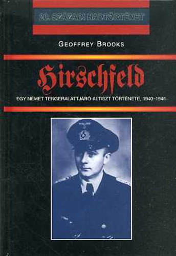 Geoffrey Brooks - Hirschfeld (Egy n�met tengeralattj�r�-altiszt t�rt�nete 1940-1946)