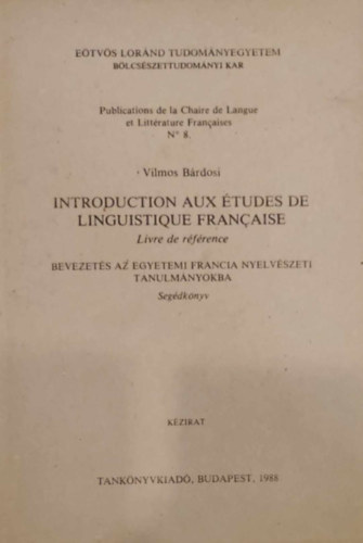 Brdosi Vilmos - Introduction aux tudes de linguisique francaise - Linre de rfrence