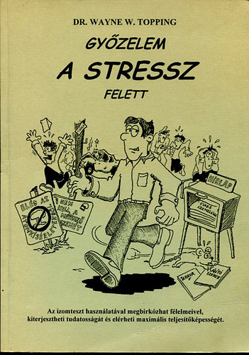 Wayne W. Dr. Topping - Gy�zelem a stressz felett