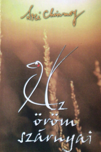 Sri Chinmoy - Az �r�m sz�rnyai