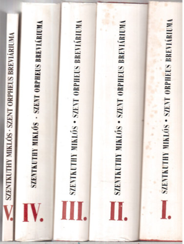Szentkuthy Miklós - Szent Orpheus breviáriuma I-V. ( Teljes sor )