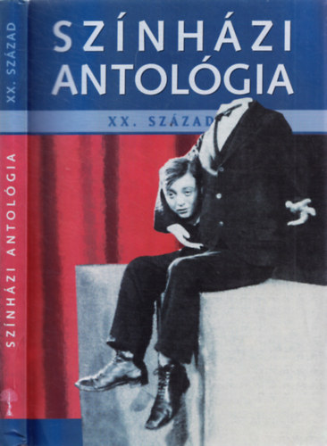 J�kfalvi Magdolna  (szerk.) - Sz�nh�zi antol�gia XX. sz�zad