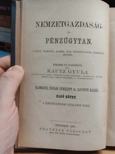 Kautz Gyula - Nemzetgazdas�g- �s p�nz�gytan Els� k�tet - A Nemzetgazdas�g �ltal�nos tanai
