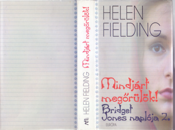 Helen Fielding - Mindjrt megrlk! (Bridget Jones naplja 2.)
