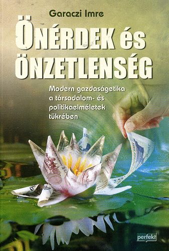 Garaczi Imre - �n�rdek �s �nzetlens�g