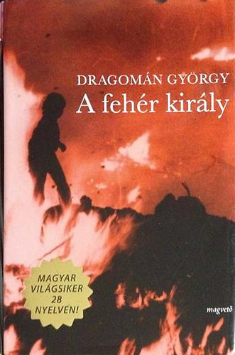 Dragomn Gyrgy - A fehr kirly