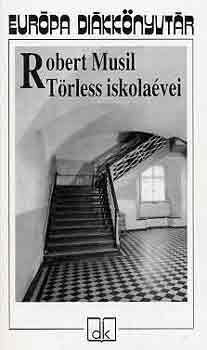 Robert Musil - T�rless iskola�vei - Eur�pa di�kk�nyvt�r