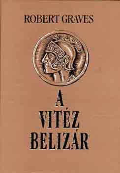 Robert Graves - A vitz Belizr