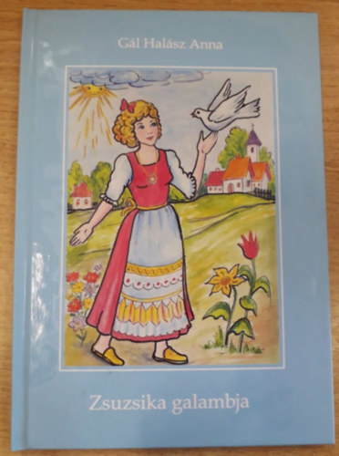 G�l Hal�sz Anna - Zsuzsika galambja
