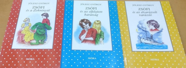 Jlesz Gyrgy - 3 db Jlesz Gyrgy: Zsfi s a Zokninyl + Zsfi s az elfelejtett bartsg + Zsfi s az elvarzsolt varzsl