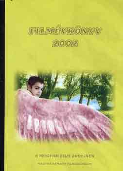 Lwensohn Enik  (szerk.) - Filmvknyv 2002 - A magyar film 2001-ben