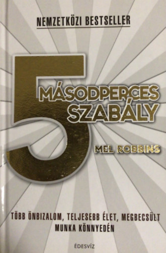 Mel Robbins - 5 m�sodperces szab�ly