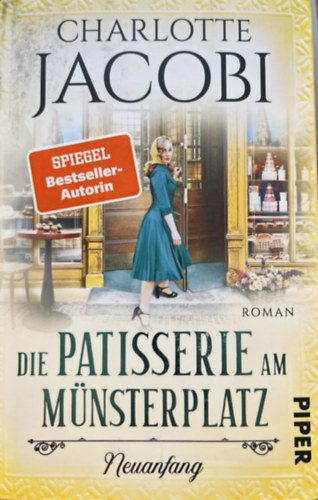 Charlotte Jacobi - Die Patisserie am Mnsterplatz - Neuanfang