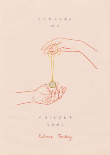 Rebecca Tantony - Singing My Mother's Song