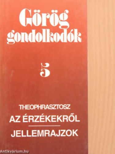 Theophrasztosz - G�r�g gondolkod�k 5.