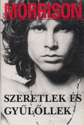 Sz�ll�si P�ter  (szerk.) - Morrison: Szeretlek �s gy�l�llek