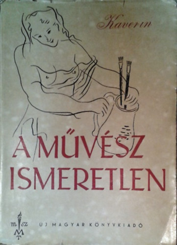 Venyijamin Kaverin - A mvsz ismeretlen