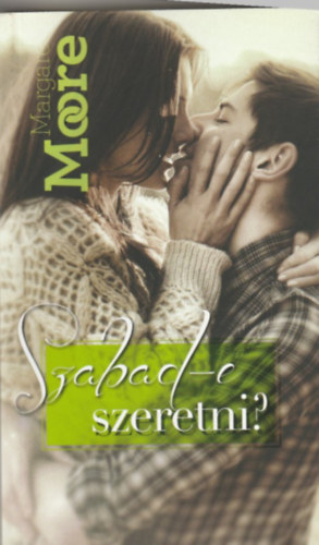 Margaret Moore - Szabad-e szeretni? - Szerelmes regny