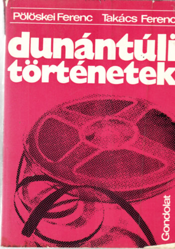 plskei Ferenc-Takcs Ferenc - Dunntli trtnetek - dediklt
