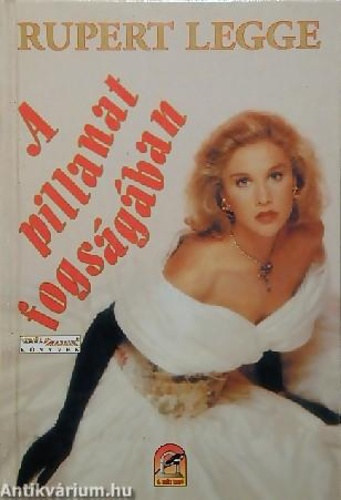 Rupert Legge - A pillanat fogságában