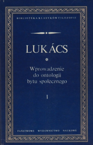 Gyrgy Lukcs - Wprowadzenie do ontologii bytu spoecznego I.