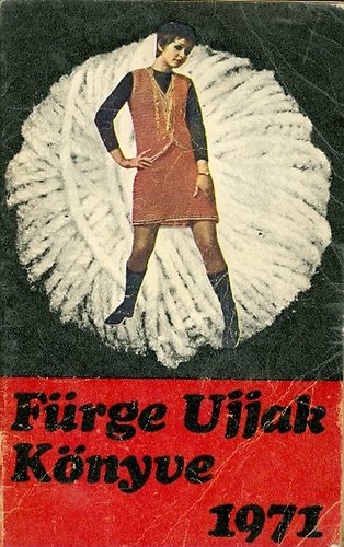 Villányi Emilné (szerk.) - Fürge ujjak könyve 1971