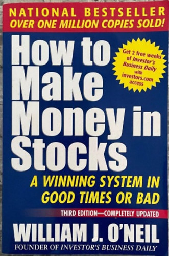 William J. O'Neil - How to Make Money in Stocks  A Winning System in Good Times or Bad