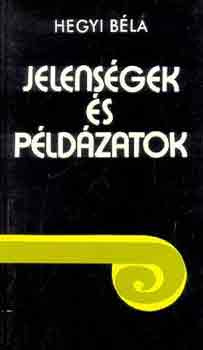 Hegyi B�la - Jelens�g �s p�ld�zatok