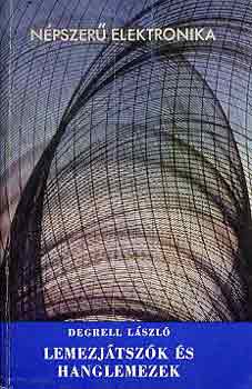 Degrell L�szl� - Lemezj�tsz�k �s hanglemezek