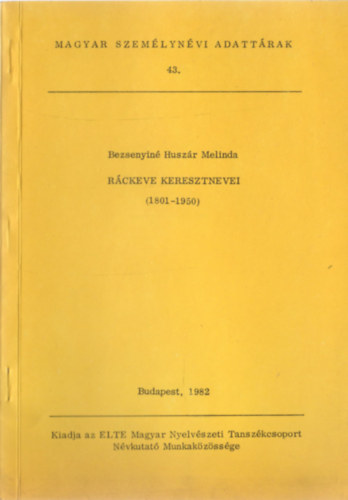 Bezsenyin Huszr Melinda - Rckeve keresztnevei (1801-1950)