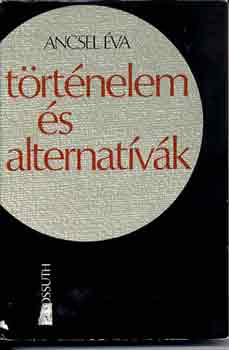 Ancsel �va - T�rt�nelem �s alternat�v�k