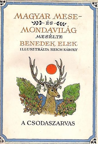 Benedek Elek - Magyar mese- és mondavilág I.