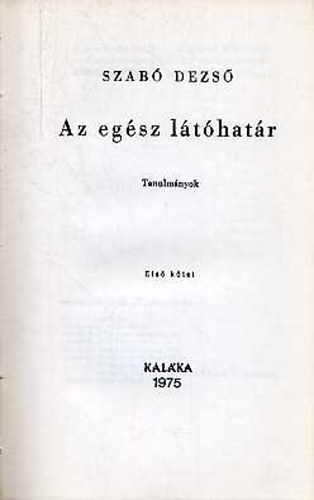 Szabó Dezső - Az egész látóhatár I.