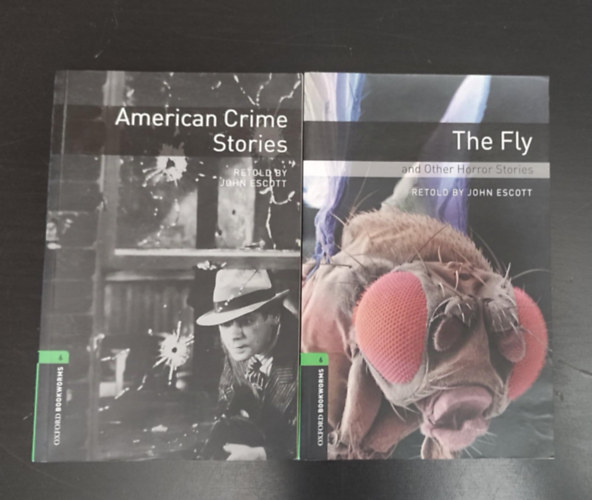 John Escott  (retold) - The Fly and Other Horror Stories + American Crime Stories (Oxford Bookworms level 6)